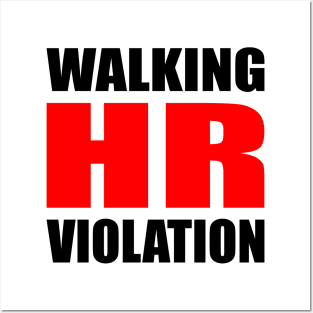 Walking HR Violation Meme Quote Posters and Art